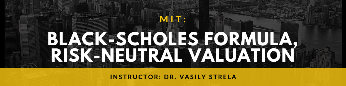 MIT: Black-Scholes Formula, Risk-neutral Valuation